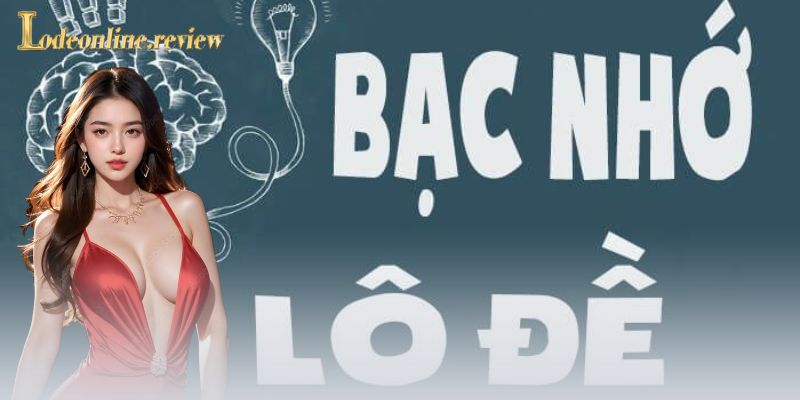 Bạc nhớ - Lô đề online