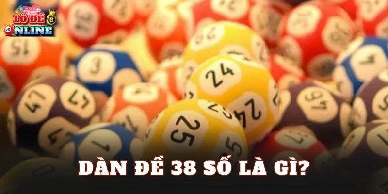 Dàn đề 38 số là gì?