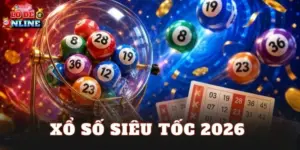 Xổ Số Siêu Tốc 2026